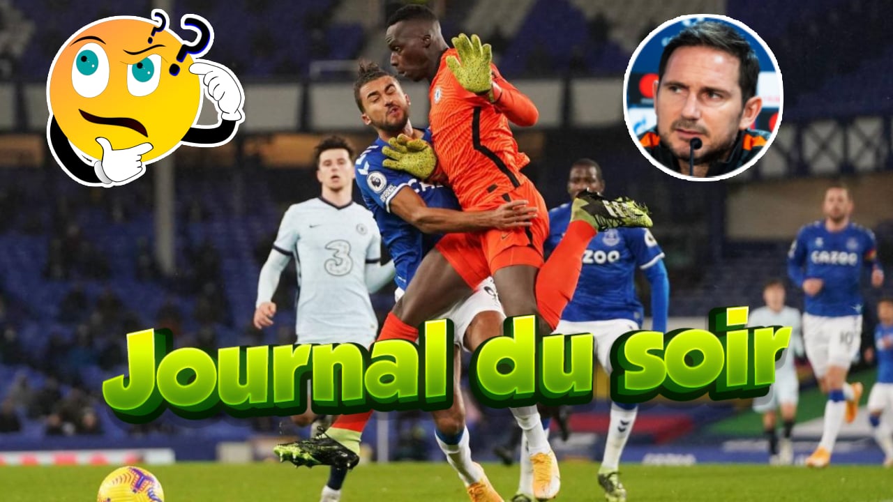 Lampard parle à Edouard Mendy… Le football africain encore endeuillé | Journal Du Soir