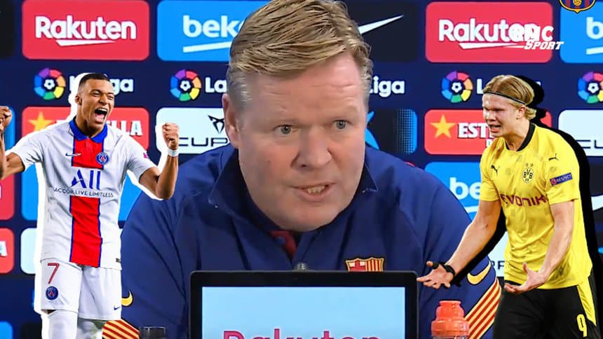 Barca Plutot Mbappe ou Haaland Koeman renvoie la question au futur president 974629