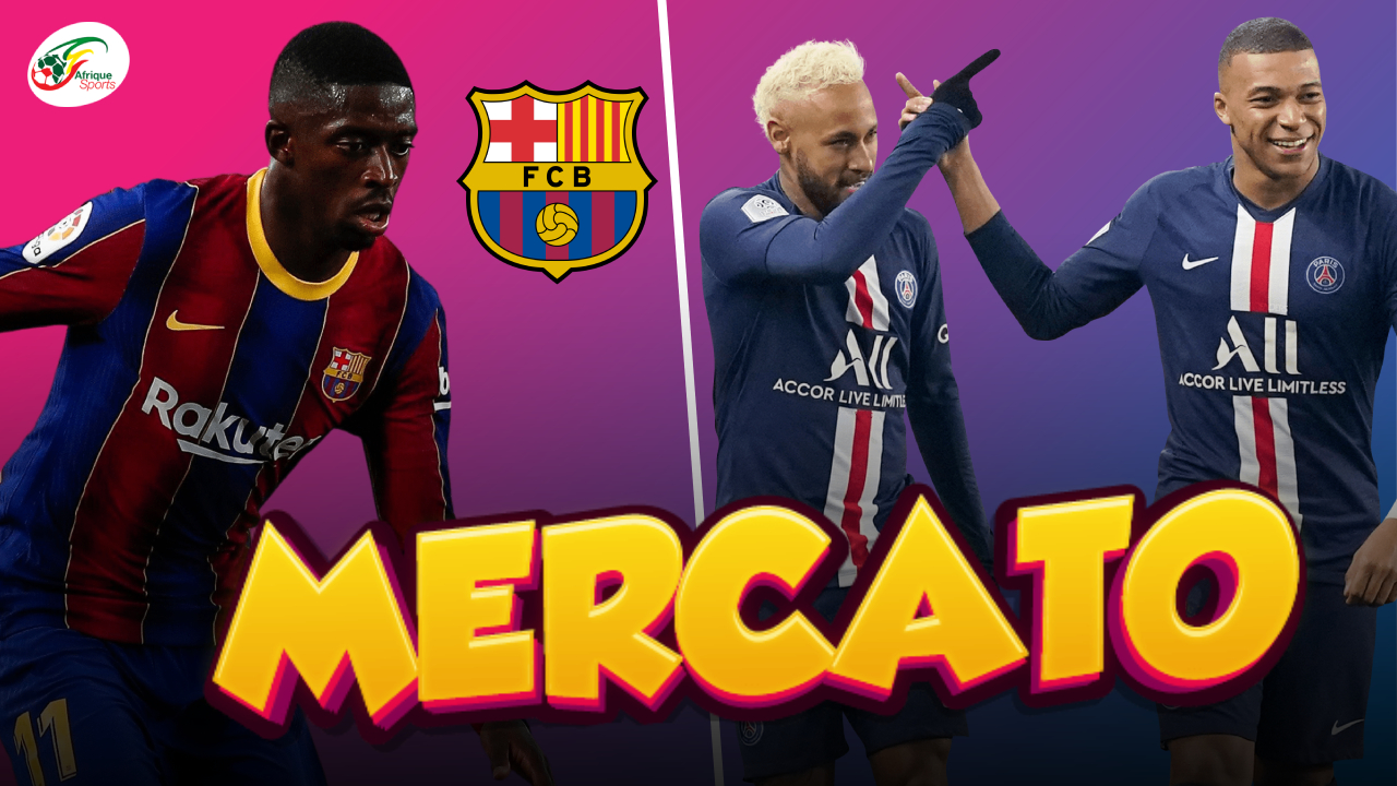 Le Barça retient son souffle pour Dembélé… Le PSG tranche pour Neymar et Mbappé |R. Mercato