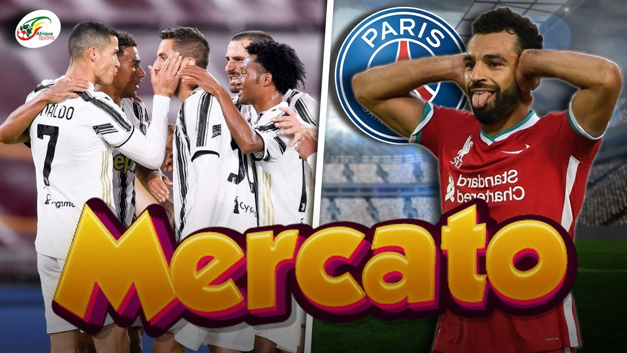 Le PSG connaît le prix de Mohamed Salah.. 6 joueurs de la Juventus sur le marché |R. Mercato