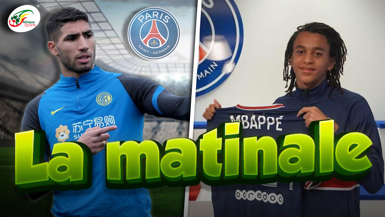 Le salaire du frère de Mbappé au PSG… Offre acceptée pour Achraf Hakimi | MATINALE