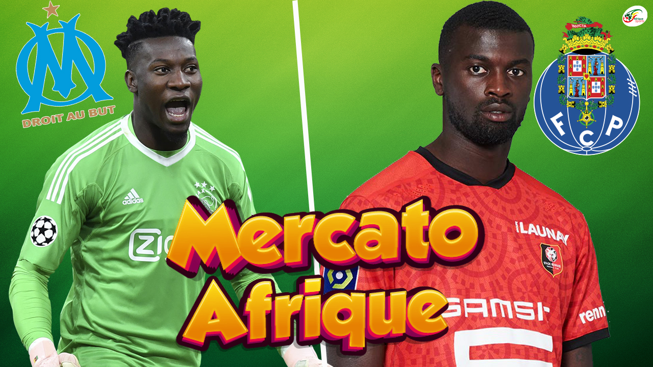 L’OM s’active pour recruter André Onana… Mbaye Niang vers le FC Porto ! Mercato Afrique