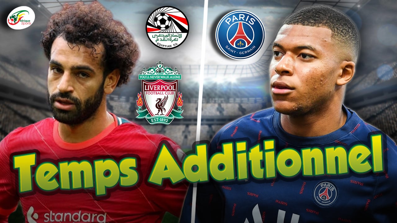 Mondial 2022 : Salah bloqué par Liverpool… Quel avenir pour Kylian Mbappé ?