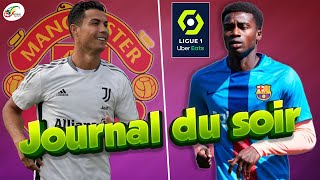 Cristiano Ronaldo débarque à Manchester United.. Moussa Wagué de retour en Ligue 1 ? | JDS