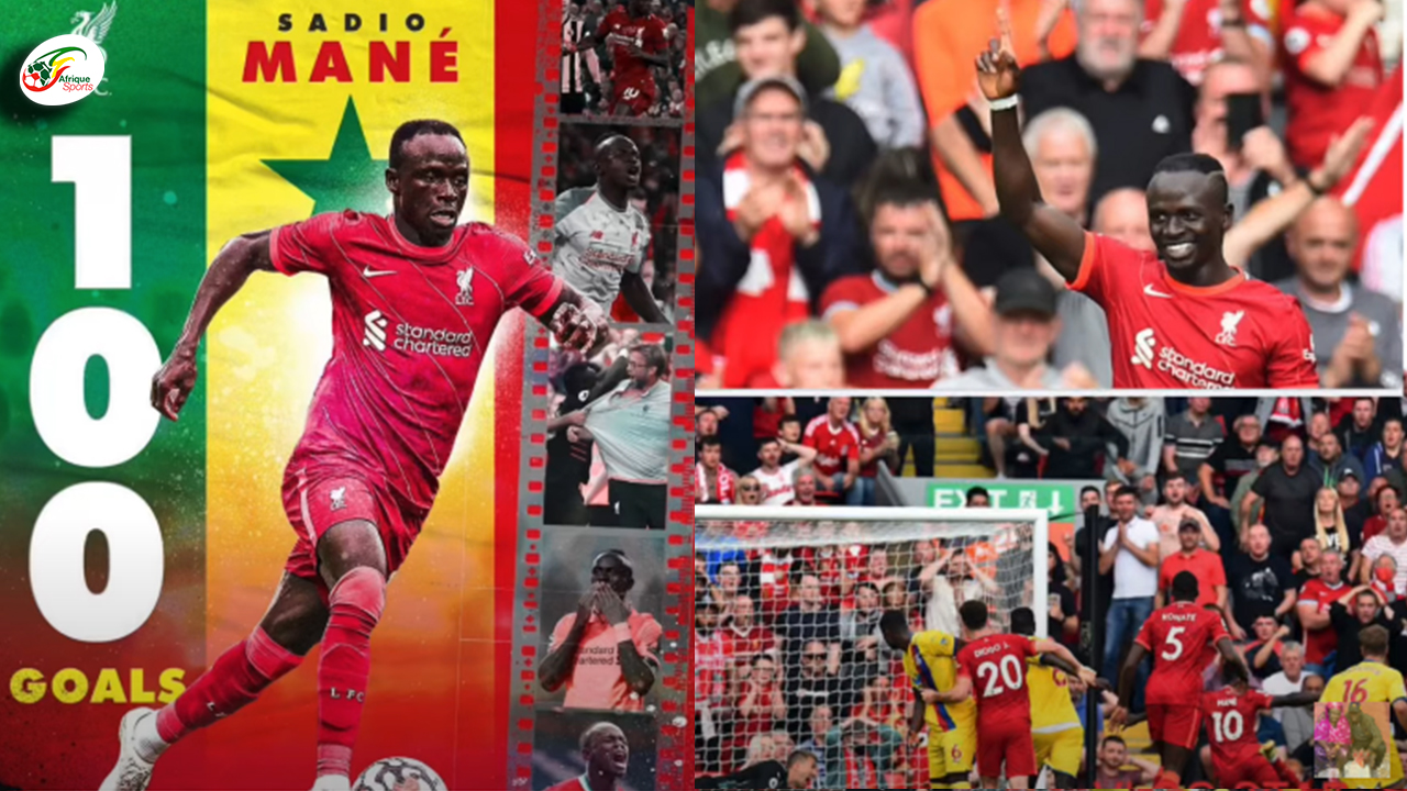 Le 100e but de Sadio Mané avec Liverpool, le nouveau record du joueur sénégalais !