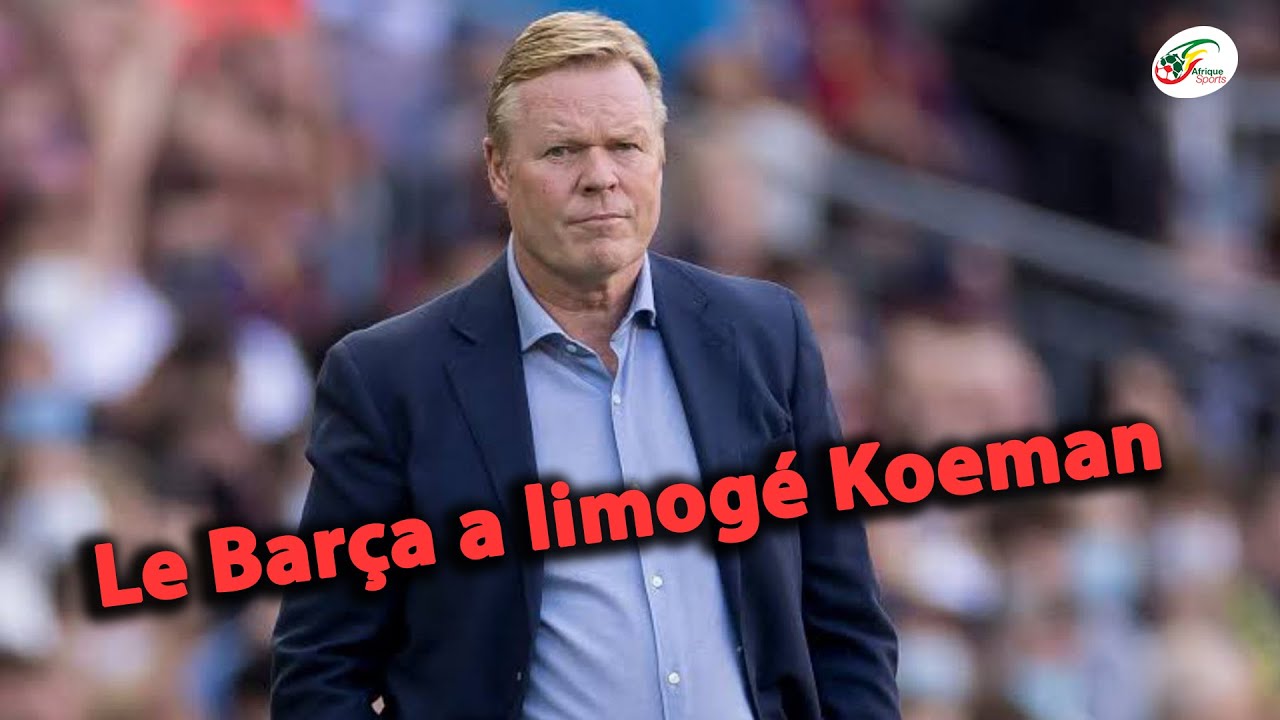 Urgent: Ronald Koeman Limogé par le FC Barcelone !