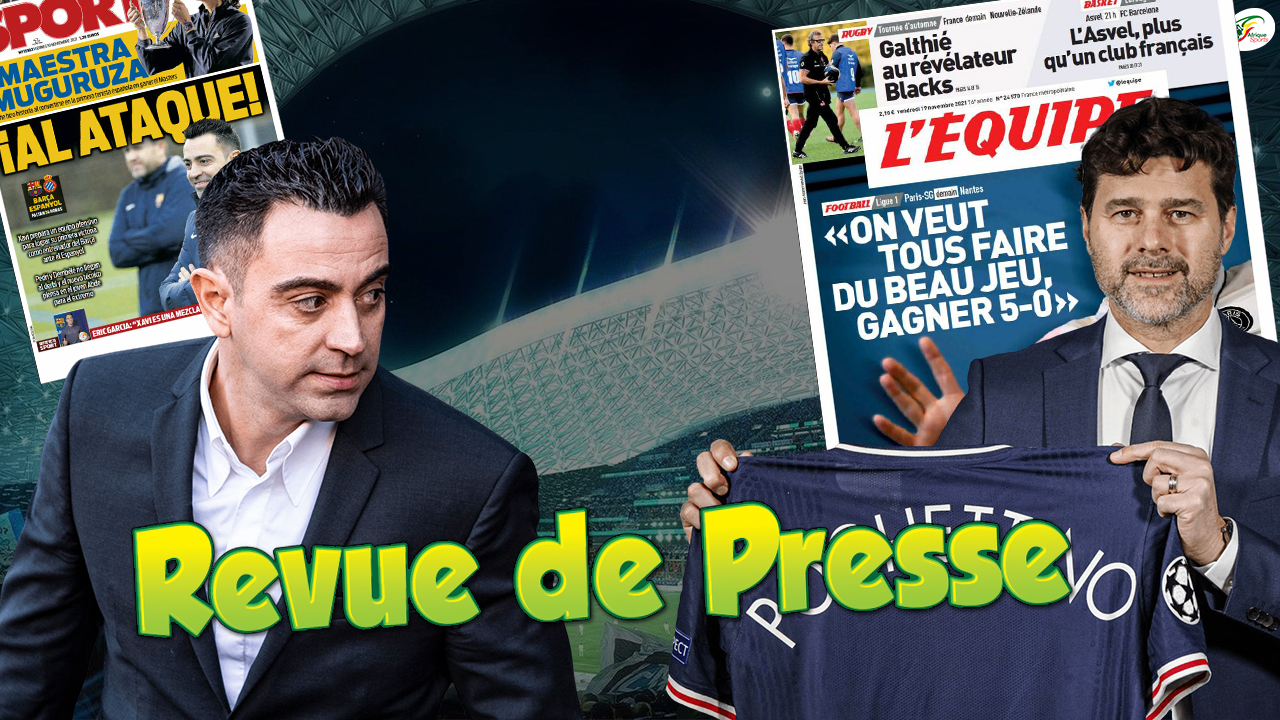 La révolution de Xavi…Le grand souhait de Mauricio Pochettino au PSG ! Revue de presse