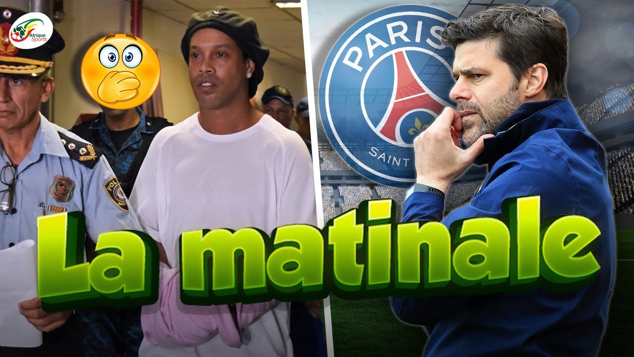Mauricio Pochettino lâché par son vestiaire… Ronaldinho, de retour en prison ? | MATINALE