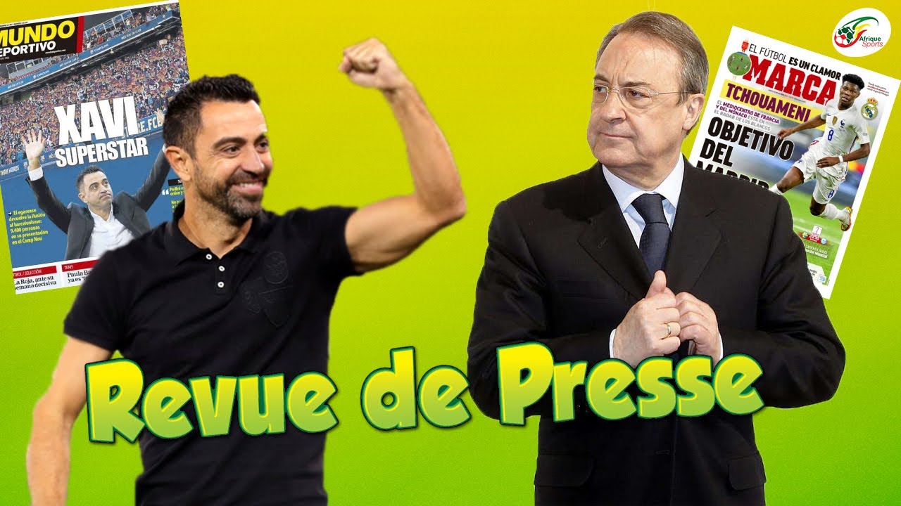 Xavi enflamme la presse espagnole… La nouvelle cible de Pérez pour le Real! Revue de presse
