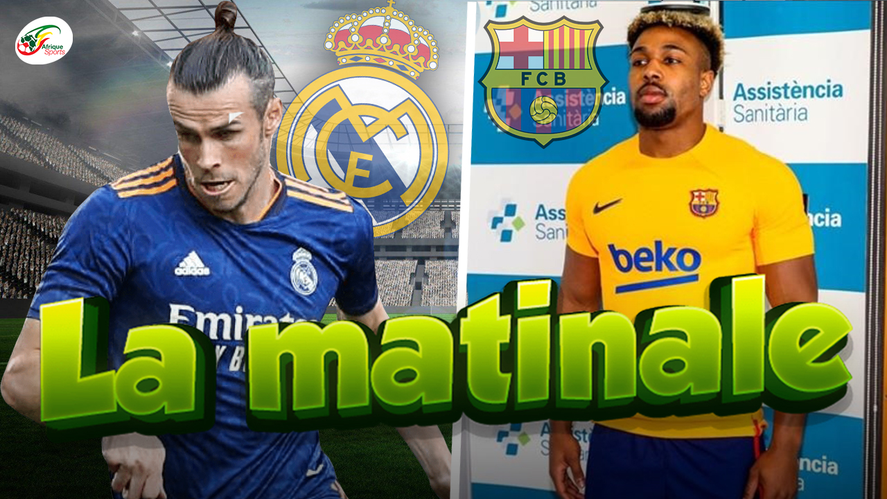 L’ultime combat de Gareth Bale avec le Real…Les coulisses de l’arrivée d’Adama Traoré| MATINALE