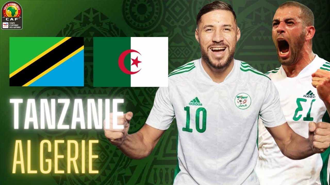 Slimani et Belaili titulaires, les compos officielles de Tanzanie v Algérie