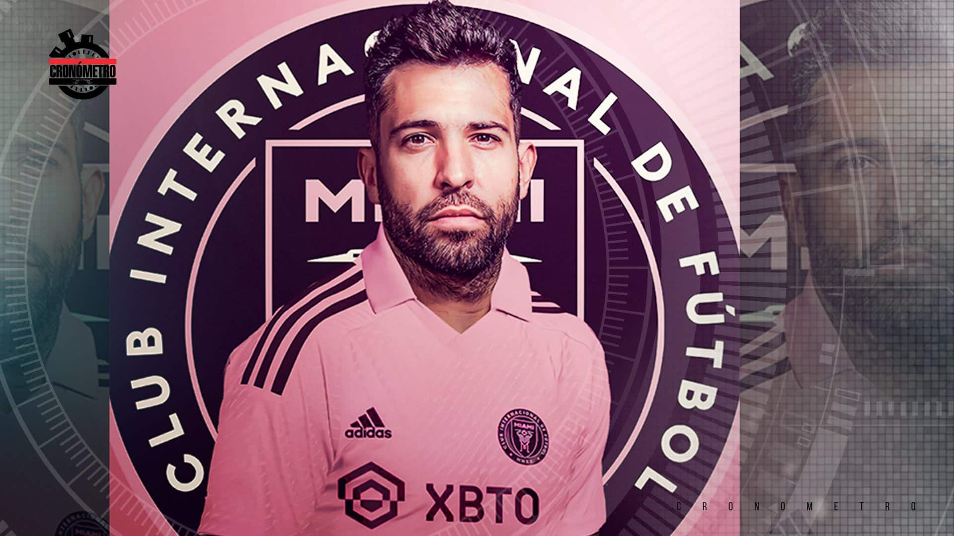 MLS : Jordi Alba rejoint Messi et Busquets à Miami (Officiel)