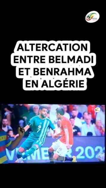 Altercation-entre-Belmadi-et-Benrahma-en-Algerie-poster