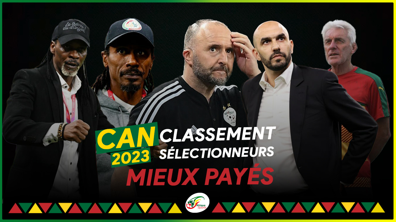 CAN 2023 : Le classement des sélectionneurs les mieux payés en Afrique