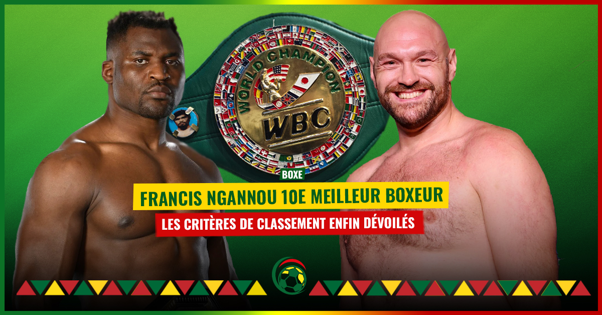 Francis Ngannou, 10e meilleur boxeur, le patron de la WBC dévoile enfin les critères de classement !