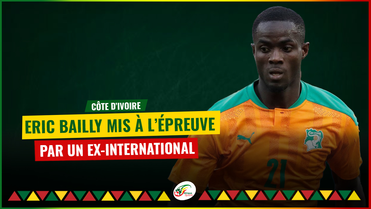 Côte d’Ivoire : Eric Bailly mis à l’épreuve par un ex-international – « Tu dois refuser de jouer la CAN 2023 »