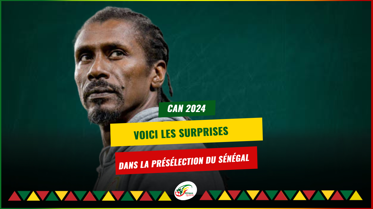 CAN 2024 : La belle surprise dans la présélection du Sénégal