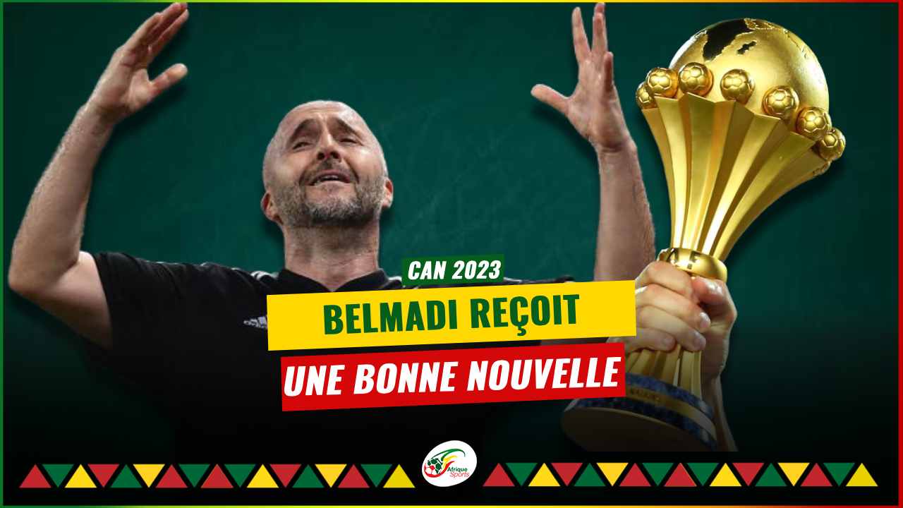 CAN 2023 : Djamel Belmadi reçoit une très bonne nouvelle avant le début de la compétition !