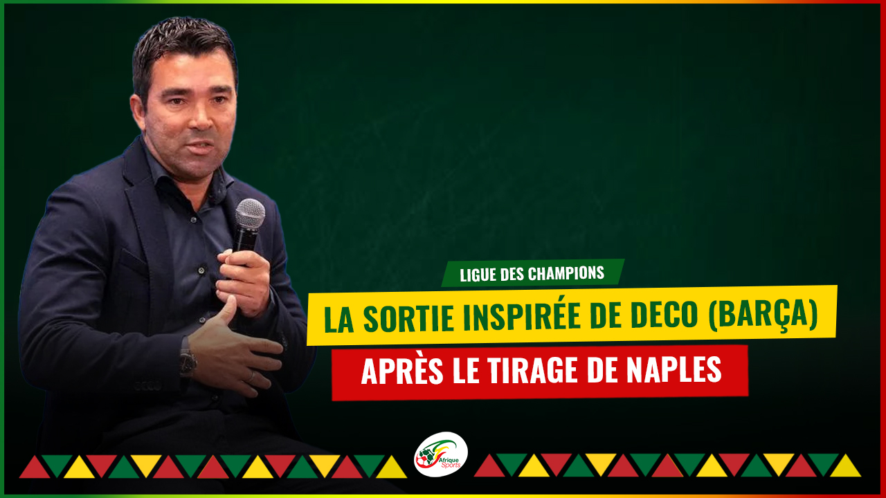 Deco (Barça) balance après le tirage de Naples en 8è : « Il y a pas de chance en ligue des Champions »