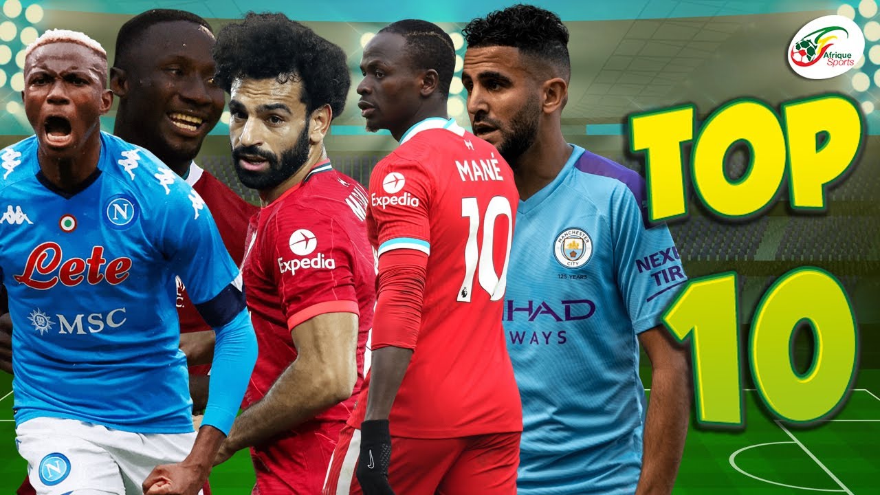 Le top 10 des footballeurs africains les mieux payes en 2022