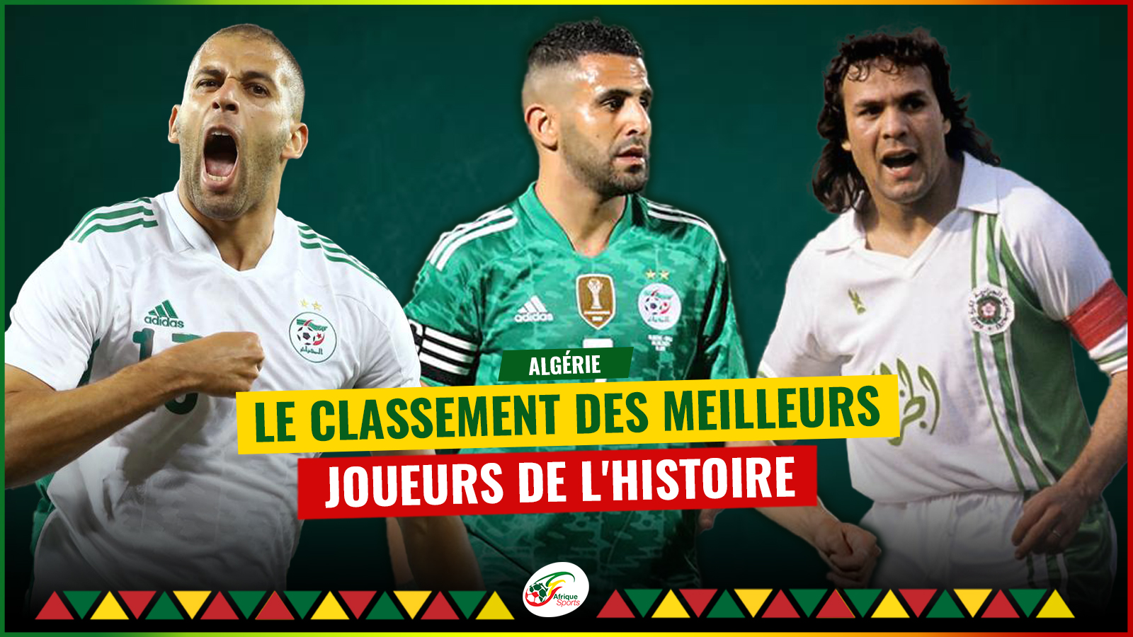 Algérie : Mahrez, Rabah Madjer, Slimani, voici le classement des meilleurs joueurs de l’histoire