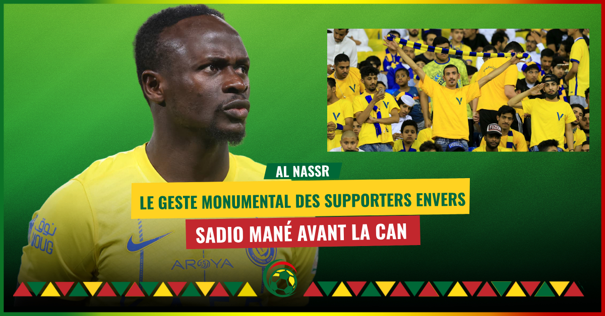 Al Nassr : Sadio Mané reçoit un hommage gigantesque avant la CAN 2023