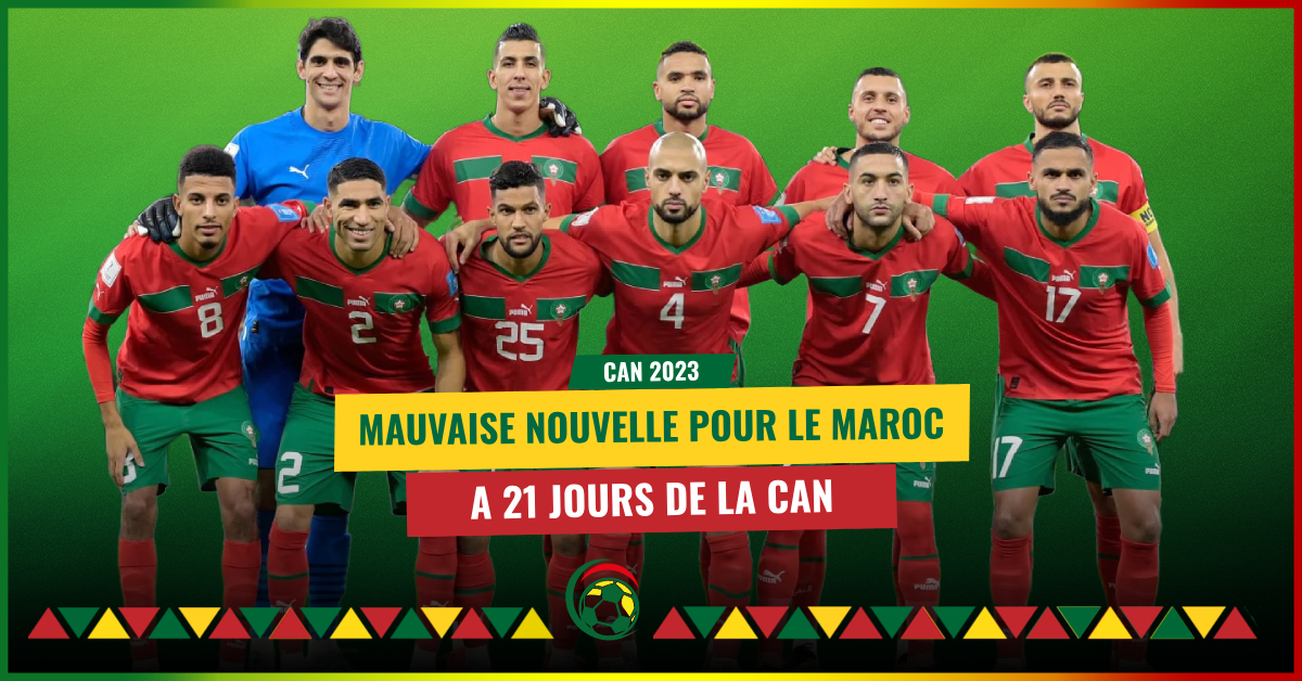 CAN 2023 : Mauvaise nouvelle pour l’équipe du Maroc, grosse frayeur pour un cadre