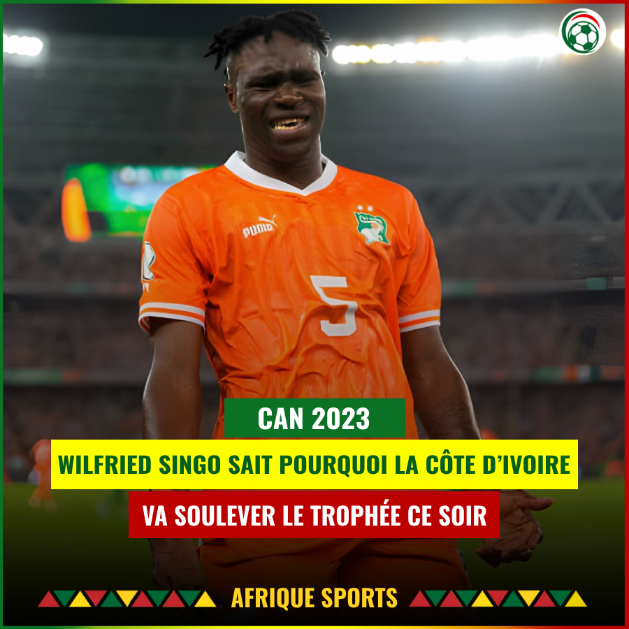 Wilfried Singo (Côte d’Ivoire) : « Pour cette raison, nous allons gagner la CAN 2023 »