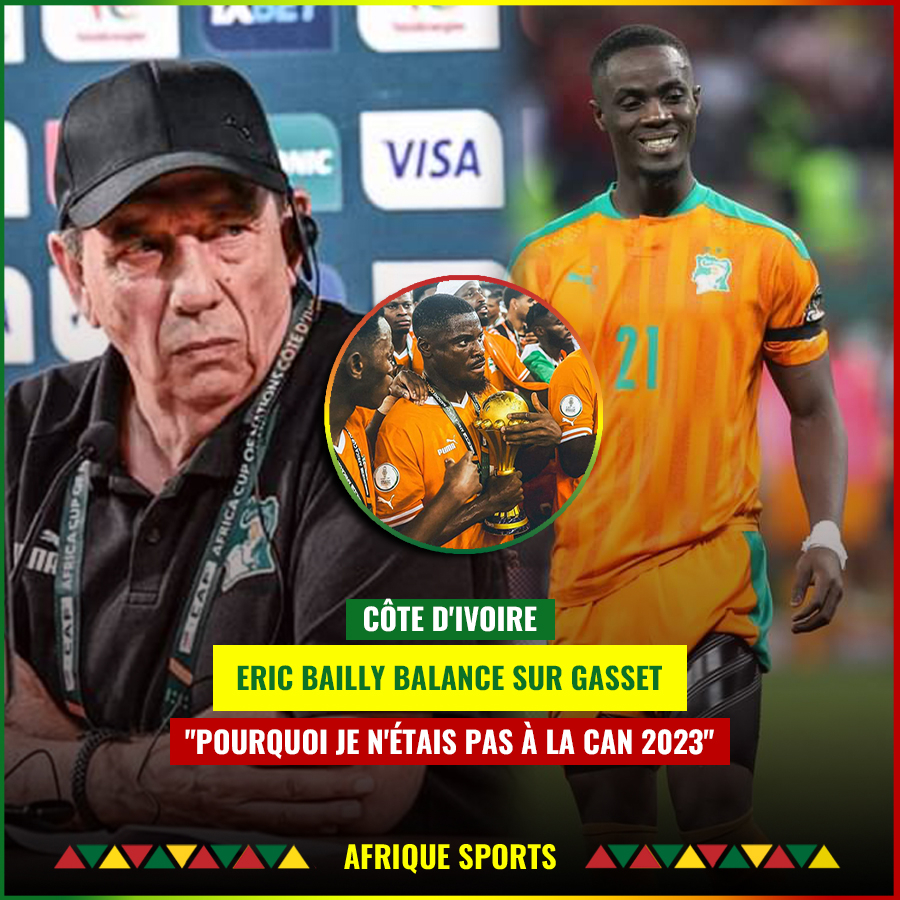 L’énorme révélation de Bailly sur son absence à la CAN 2023 : « Gasset ne m’a pas… »