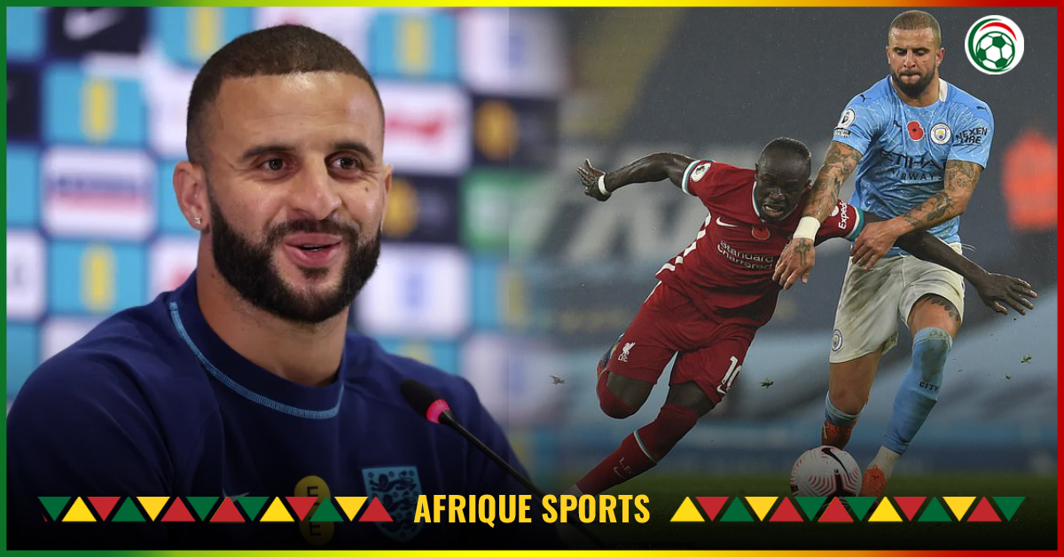 Sénégal : « Il était mon cauchemar », Kyle Walker se confie sur Sadio Mané