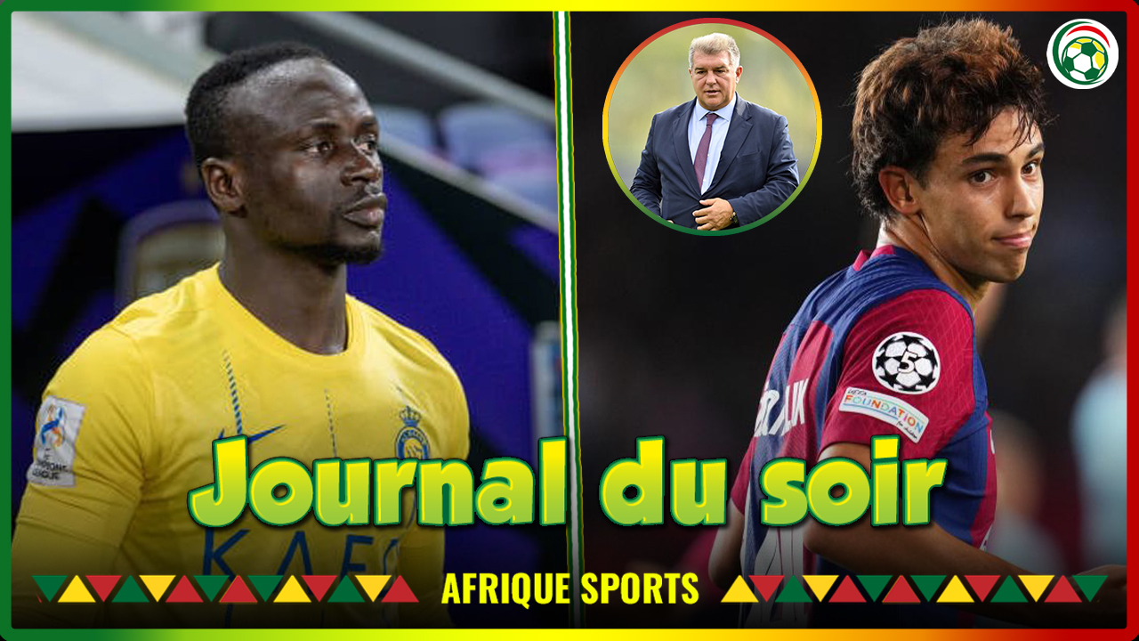 Sadio Mané plus proche de la fin… Joan Laporta veut garder João Félix