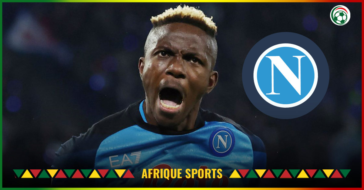 Naples : Le dossier Victor Osimhen entre dans une phase décisive !