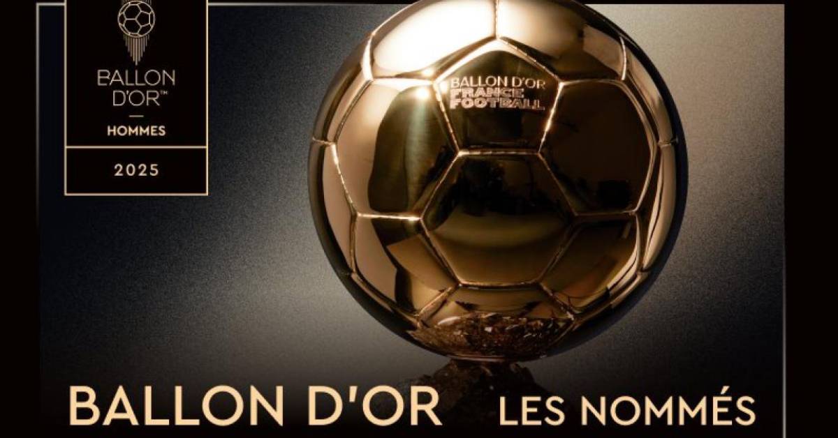 Officiel : la liste des 30 nommés pour le Ballon d’Or 2025 !